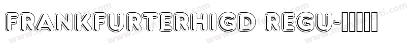 FrankfurterHigD Regu字体转换